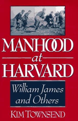 Cover of Manhood at Harvard by Kim Townsend