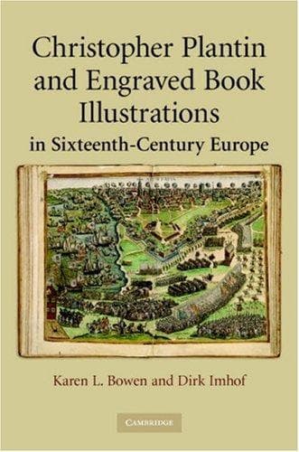 Cover of Christopher Plantin and engraved book illustrations in sixteenth-century Europe by Karen Lee Bowen