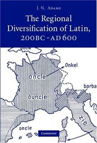 Cover of The regional diversification of Latin, 200 BC-AD 600 by J. N. Adams