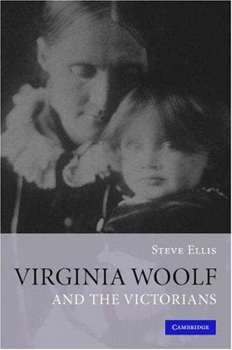 Cover of Virginia Woolf and the Victorians by Steve Ellis