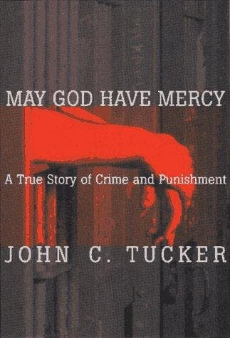 Cover of May God Have Mercy by John C. Tucker