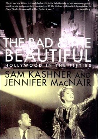 Cover of The bad & the beautiful by Sam Kashner