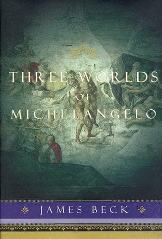 Cover of Three worlds of Michelangelo by James H. Beck