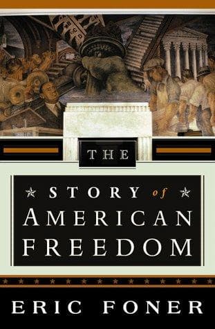 Cover of The story of American freedom by Eric Foner