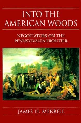 Cover of Into the American woods by James Hart Merrell