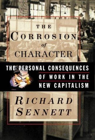 Cover of The Corrosion of Character by Richard Sennett