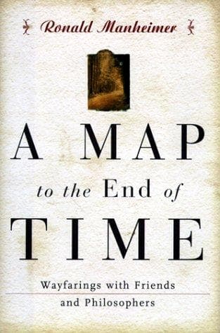 Cover of A map to the end of time by Ronald J. Manheimer