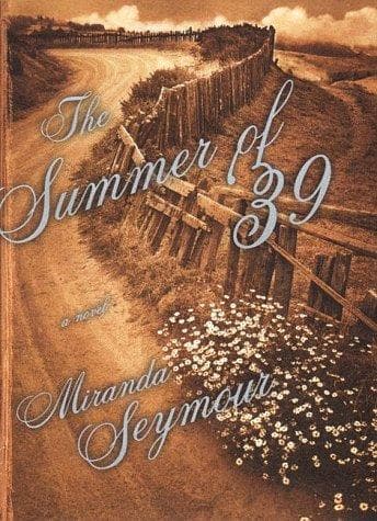 Cover of The summer of '39 by Miranda Seymour