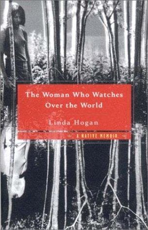 Cover of The Woman Who Watches Over the World by Linda Hogan