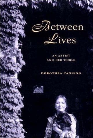 Cover of Between Lives by Dorothea Tanning