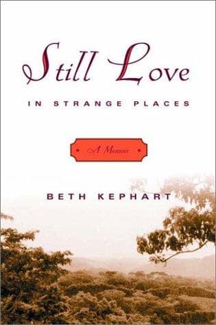 Cover of Still love in strange places by Beth Kephart