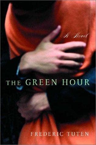 Cover of The Green Hour by Frederic Tuten