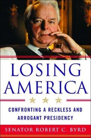 Cover of Losing America by Robert C. Byrd