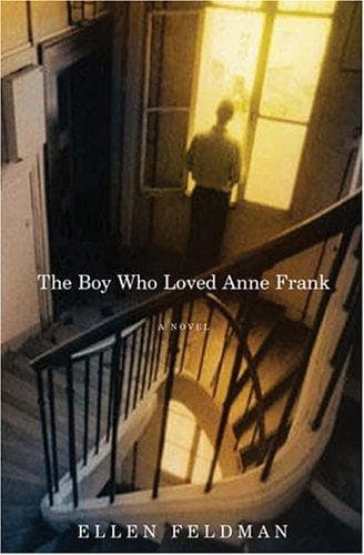 Cover of The Boy Who Loved Anne Frank by Ellen Feldman