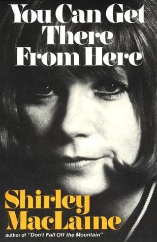 Cover of You Can Get There From Here by Shirley MacLaine