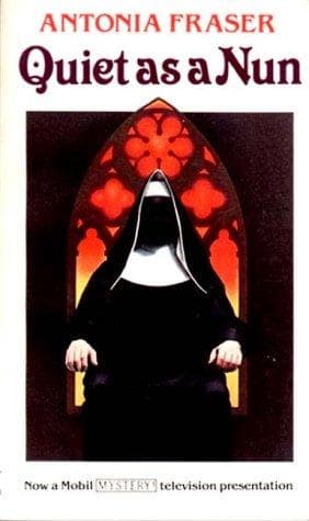 Cover of Quiet As a Nun by Antonia Fraser