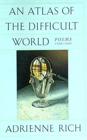 Cover of An atlas of the difficult world by Adrienne Rich