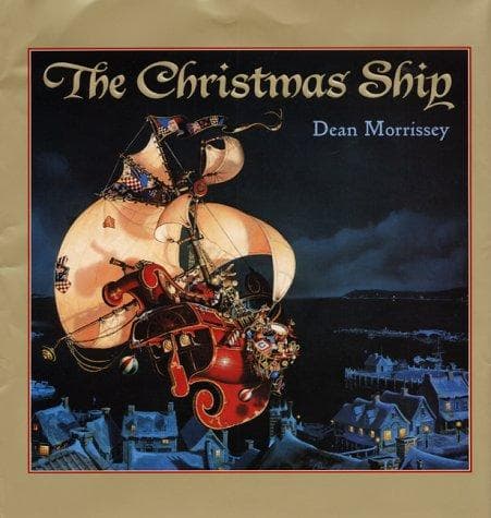 Cover of The Christmas Ship by Dean Morrissey
