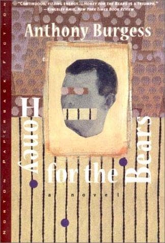 Cover of Honey for the Bears by Anthony Burgess