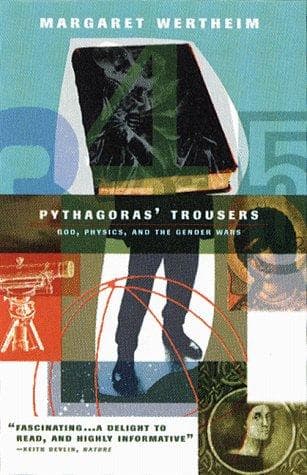 Cover of Pythagoras' Trousers by Margaret Wertheim