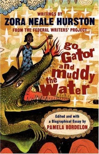 Cover of Go gator and muddy the water by Zora Neale Hurston