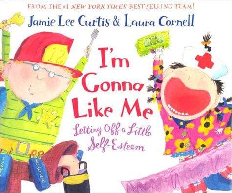 Cover of I'm Gonna Like Me by Jamie Lee Curtis