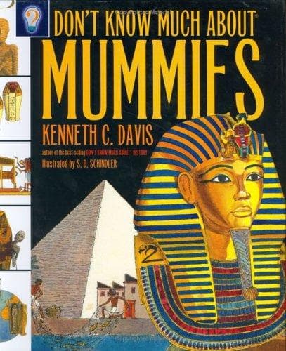Cover of Don't Know Much About Mummies (Don't Know Much About) by Kenneth C. Davis