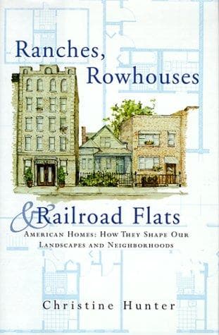 Cover of Ranches, rowhouses & railroad flats by Christine Hunter