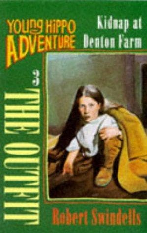 Cover of Kidnap at Denton Farm (Outfit S.) by Robert Swindells