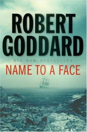 Cover of Name To a Face by Robert Goddard