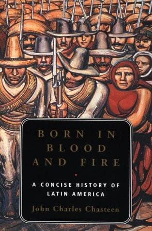 Cover of Born in blood and fire by John Charles Chasteen