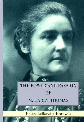 Cover of The power and passion of M. Carey Thomas by Helen Lefkowitz Horowitz