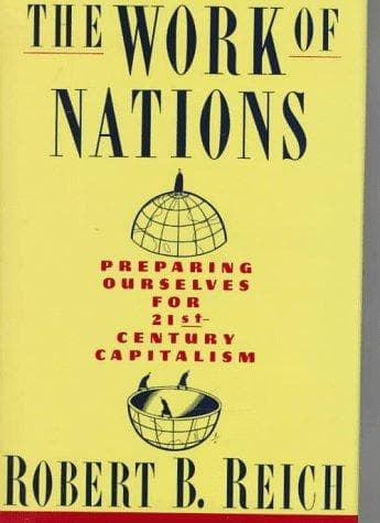 Cover of The Work of Nations by Robert B. Reich