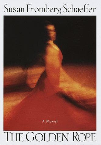 Cover of The golden rope by Susan Fromberg Schaeffer
