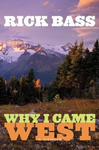 Cover of Why I came West by Rick Bass