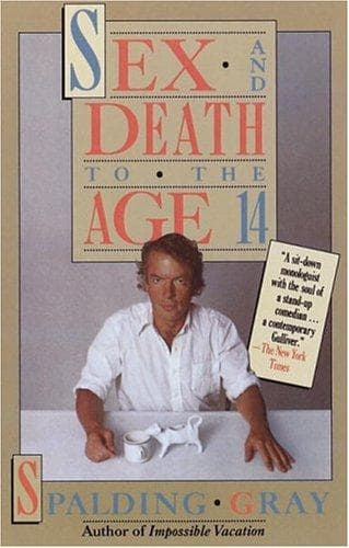 Cover of Sex and death to the age 14 by Spalding Gray
