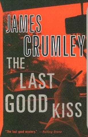 Cover of The last good kiss by James Crumley