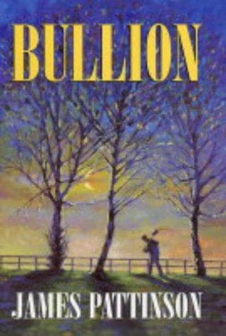 Cover of Bullion by James Pattinson