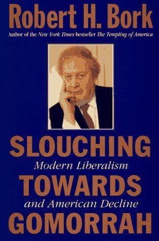 Cover of Slouching towards Gomorrah by Robert H. Bork