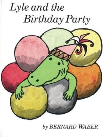 Cover of Lyle and the Birthday Party by Bernard Waber
