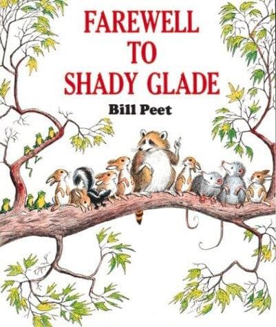 Cover of Farewell to Shady Glade by Bill Peet
