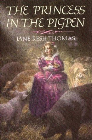 Cover of The Princess in the Pigpen by Jane Resh Thomas