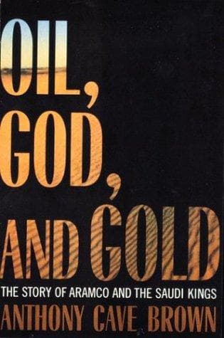 Cover of Oil, God, and gold by Anthony Cave Brown
