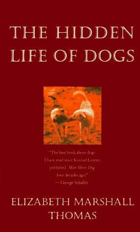 Cover of The hidden life of dogs by Elizabeth Marshall Thomas