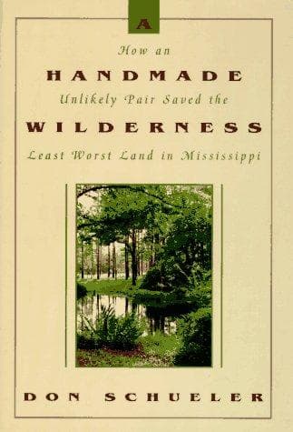 Cover of A handmade wilderness by Donald G. Schueler