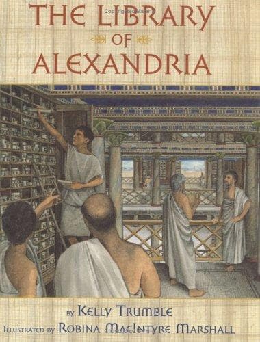 Cover of The Library of Alexandria by Kelly Trumble