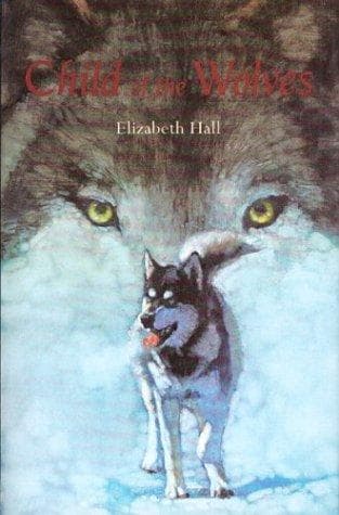 Cover of Child of the wolves by Elizabeth Hall
