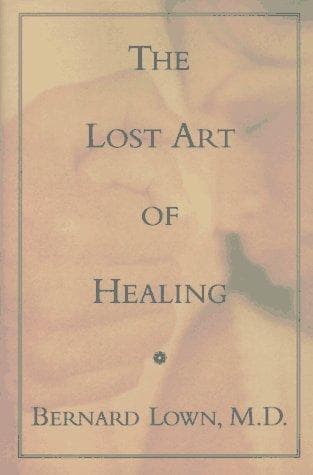 Cover of The lost art of healing by B. Lown