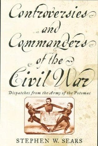 Cover of Controversies and Commanders by Stephen W. Sears