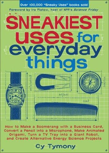 Cover of Sneakiest uses for everyday things by Cy Tymony